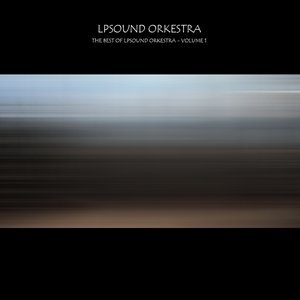 The Best of Lpsound Orkestra- Volume One