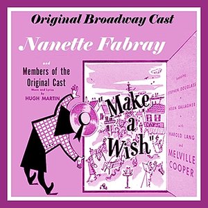 Make A Wish - Original Broadway Cast