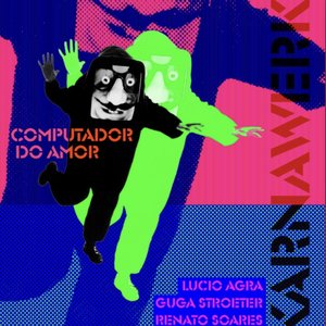 Carnawerk, Computador do Amor