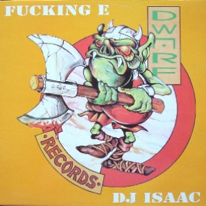 Dj Isaac - Fucking E (DWARF013) - Zortam Music