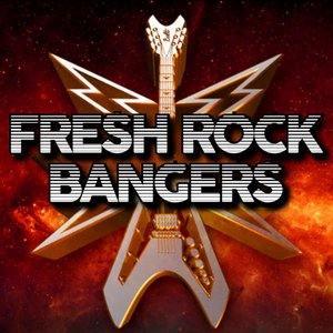 Fresh Rock Bangers