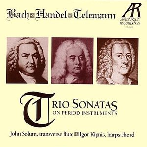 Bach - Handel - Telemann: Trio Sonatas on Period Instruments