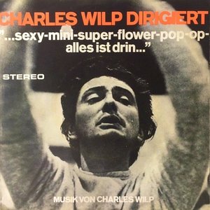 Charles Wilp Dirigiert "...sexy-Mini-Super-Flower-Pop-Op-Alles Ist Drin..." (Charles Wilp Archive)