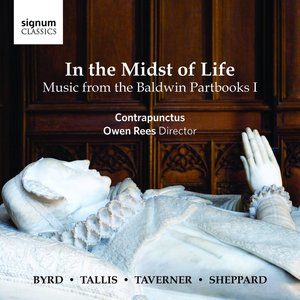 In the Midst of Life: Music from the Baldwin Partbooks I