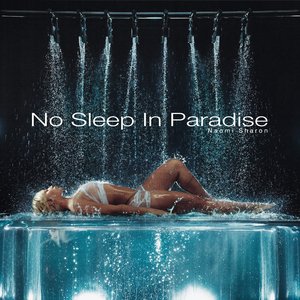 No Sleep In Paradise