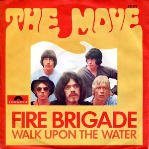 Fire Brigade / Walk Upon the Water