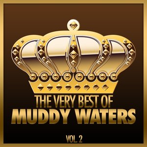 The Very Best of Muddy Waters, Vol. 2