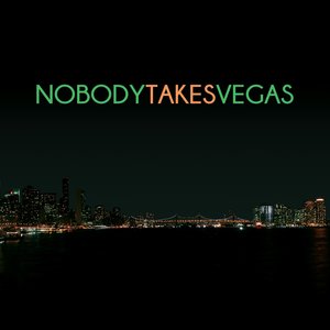 Nobody Takes Vegas