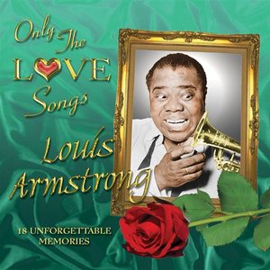 Only the Love Songs of Louis Armstrong