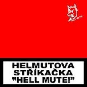 Hell Mute!