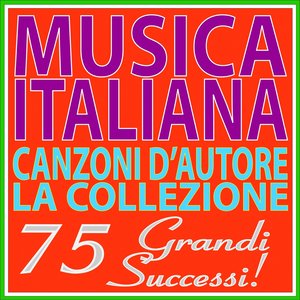 Musica italiana: canzoni d'autore, la collezione (75 grandi successi!)