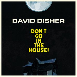 Don't Go in the House!