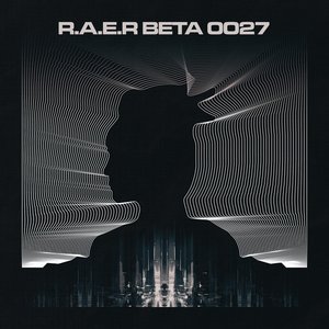 R.A.E.R BETA 0027 (Original Motion Picture Soundtrack)