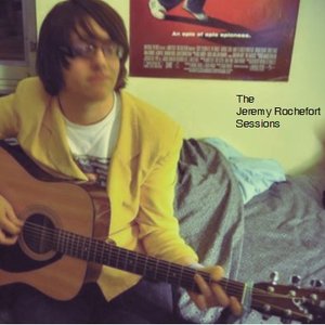 the Jeremy Rochefort Sessions