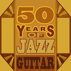 50 Years Of Jazz Guitar