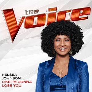 Like I’m Gonna Lose You (The Voice Performance)