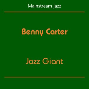 Mainstream Jazz (Benny Carter - Jazz Giant)