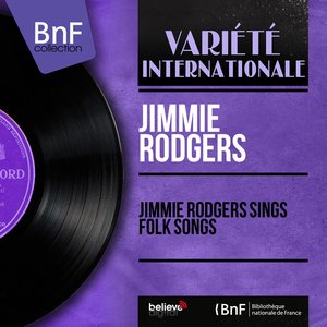 Jimmie Rodgers Sings Folk Songs (Mono Version)