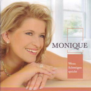 Monique - Wenn Schweigen Spricht - Zortam Music