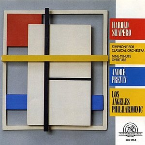 Harold Shapero: Symphony for Classical Orchestra/Nine-Minute Overture