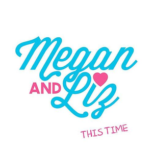 Megan & Liz - This Time - Zortam Music