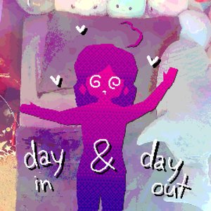 Day In & Day Out
