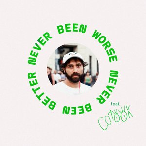 Never Been Better - Single