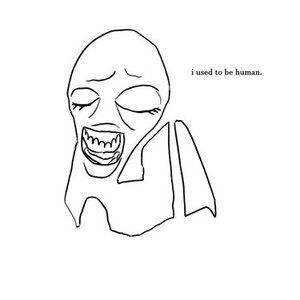 i used to be human