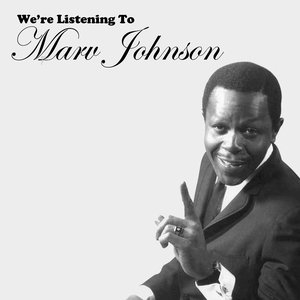 We're Listening To Marv Johnson