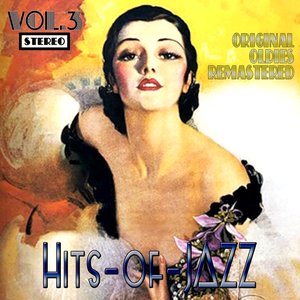 Hits of Jazz, Vol. 3 (Original Oldies Remastered)