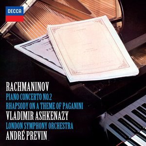 Rachmaninov: Piano Concerto No. 2 & Rhapsody On a Theme of Paganini