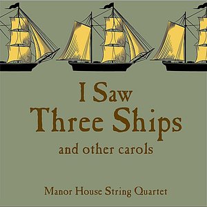 I Saw Three Ships..... and Other Carols