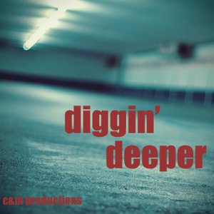 2009 01 Diggin' Deeper