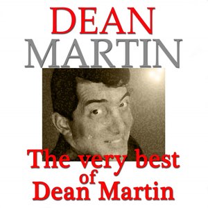 The Very Best of Dean Martin (Original Recordings Digitally Remastered)