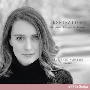 Inspirations: D'Anglebert, Forqueray, Rameau
