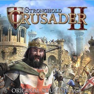 Stronghold Crusader II Original Soundtrack