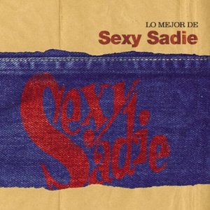 The Best Of Sexy Sadie