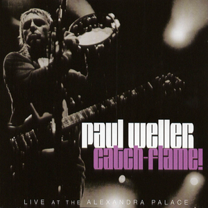 Paul Weller - Catch Flame! [live] [disc 1] - Zortam Music