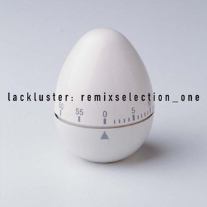 Lackluster RemixSelection_One