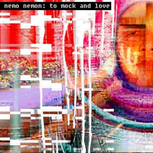 To Mock and Love