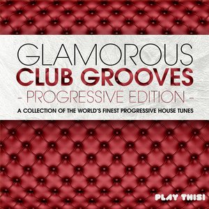Glamorous Club Grooves - Progressive Edition