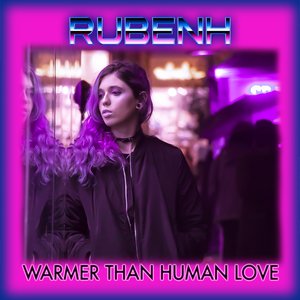 Warmer Than Human Love