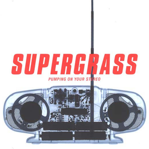 Supergrass - Pumping On Your Stereo - Zortam Music