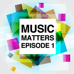 Music Matters (Episode 1)