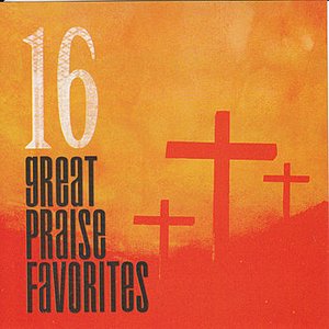 16 Great Praise Favorites