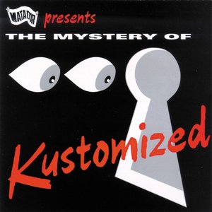 Mystery Of Kustomized