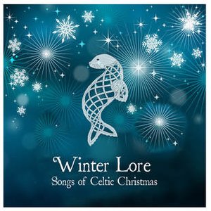 Winter Lore Songs of Celtic Christmas