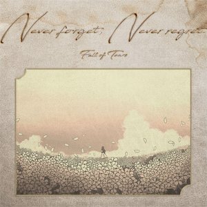 Never Forget, Never Regret. - EP