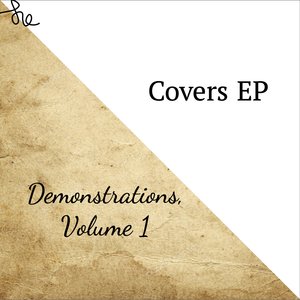 Demonstrations, Volume 1 + Covers EP