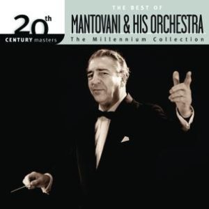 The Best Of Mantovani - 20th Century Masters - The Millennium Collection